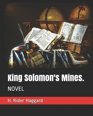 King Solomon's Mines.: Novel by H. Rider Haggard