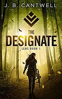 The Designate by J.B. Cantwell