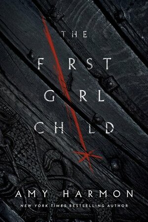 The First Girl Child by Amy Harmon