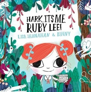 Hark, It's me, Ruby Lee! by Binny Talib, Lisa Shanahan