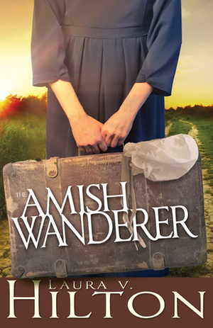 The Amish Wanderer by Laura V. Hilton