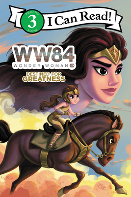 Wonder Woman 1984: Destined for Greatness by Alexandra West