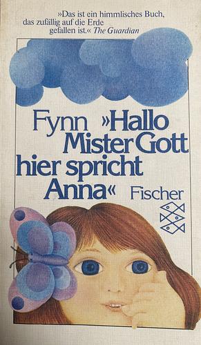 Hallo, Mister Gott, hier spricht Anna by Fynn, William Papas