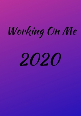 Working On Me 2020 by Jen Wilson