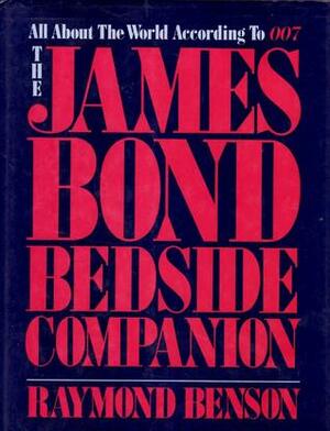The James Bond Bedside Companion by Raymond Benson