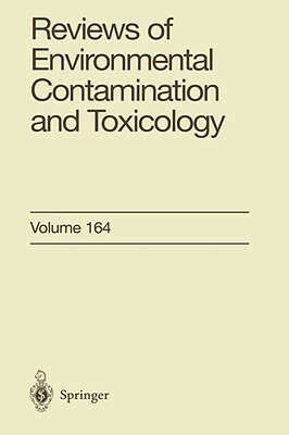 Reviews of Environmental Contamination and Toxicology 164 by George W. Ware