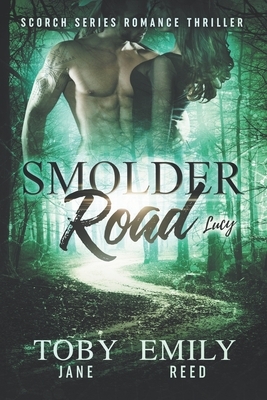 Smolder Road by Emily Reed, Toby Jane