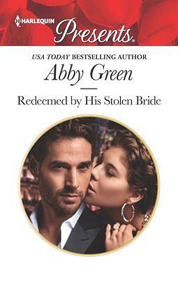 Redeemed by His Stolen Bride by Abby Green