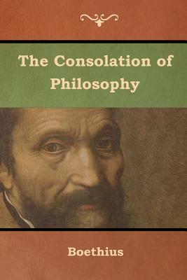 The Consolation of Philosophy by Boethius