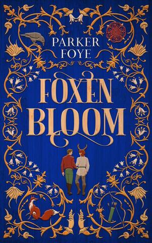 Foxen Bloom by Parker Foye