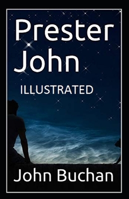 Prester John Illustrated by John Buchan