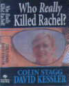 Who Really Killed Rachel? by Colin Stagg, David Kessler