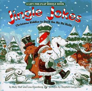 Jingle Jokes: Christmas Riddles to Deck the Ha Ha Hall by Katy Hall