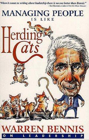 Managing People Is Like Herding Cats: Warren Bennis on Leadership by Warren Bennis, Warren Bennis