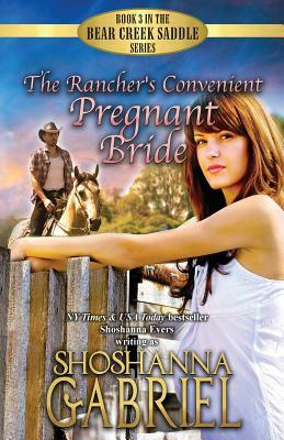 The Rancher's Convenient Pregnant Bride: Sweet Inspirational Cowboy Romance by Shoshanna Gabriel