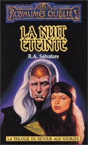 La nuit éteinte by R.A. Salvatore