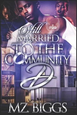 Still Married To The Community D by Mz Biggs