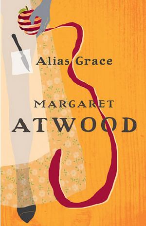 Alias Grace by Margaret Atwood