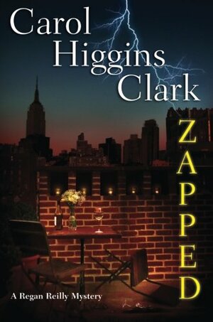 Zapped: A Regan Reilly Mystery by Carol Higgins Clark
