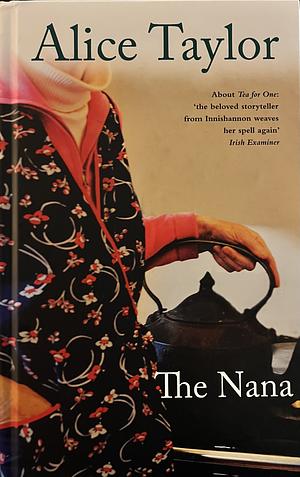 The Nana by Alice Taylor