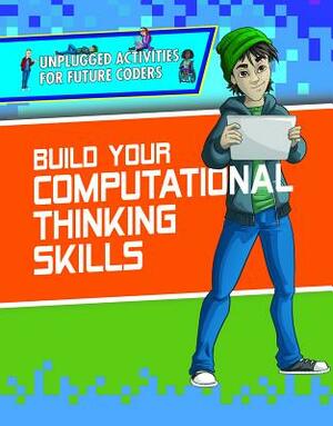 Build Your Computational Thinking Skills by Christopher Harris