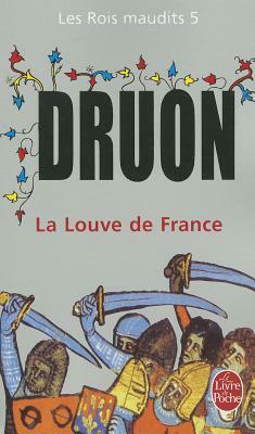 La Louve de France by Maurice Druon