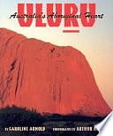 Uluru, Australia's Aboriginal Heart by Caroline Arnold