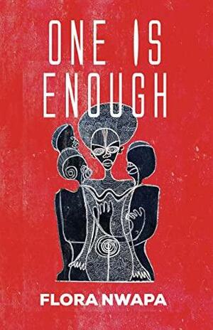 One is Enough by Flora Nwapa
