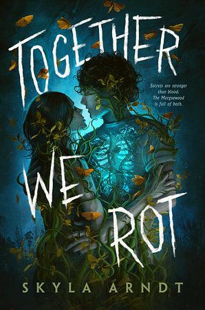 Together We Rot by Skyla Arndt