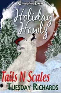 Holiday Howlz: Tails and Scales by Tuesday Richards