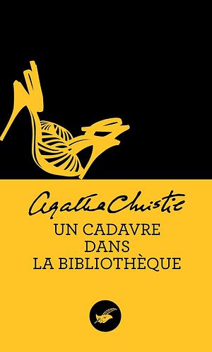 Un cadavre dans la bibliothèque by Agatha Christie