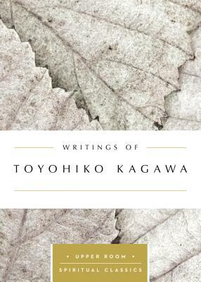 Writings of Toyohiko Kagawa by Toyohiko Kagawa