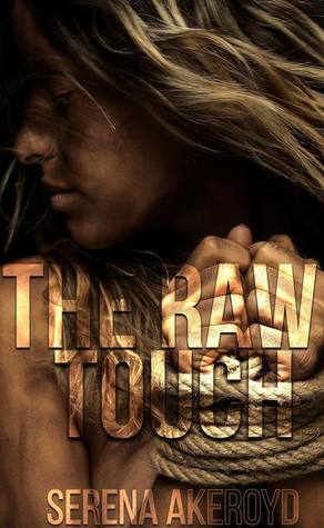 The Raw Touch by Serena Akeroyd