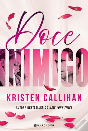 Doce Inimigo by Kristen Callihan