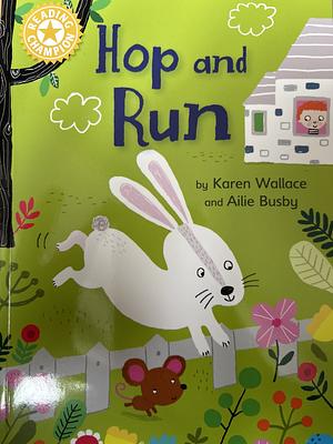 Hop and Run by Karen Wallace