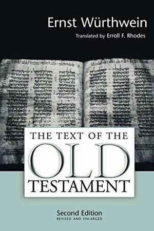 The Text of the Old Testament: An Introduction to the Biblia Hebraica by Ernst Würthwein