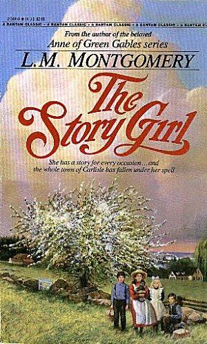 The Story Girl by L.M. Montgomery