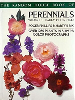 The Random House Book of Perennials, Volume 1: Early Perennials by Roger Phillips