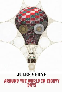 Around the World in Eighty Days by Jules Verne