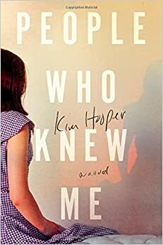 People Who Knew Me by Kim Hooper