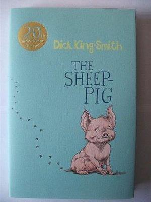 The Sheep Pig by Dick King Smith, Ann Kronheimer