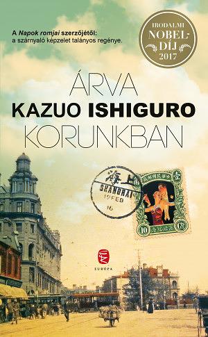 Árva korunkban by Kazuo Ishiguro