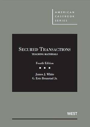 Secured Transactions: Teaching Materials by James J. White