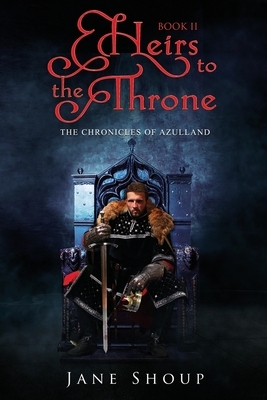 Heirs to the Throne by Jane Shoup