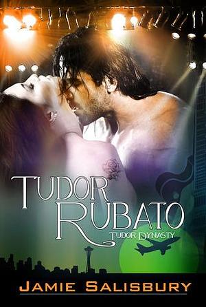 Tudor Rubato by Jamie Salisbury, Jamie Salisbury