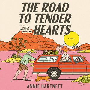 The Road to Tender Hearts by Annie Hartnett