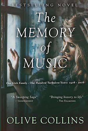 The Memory of Music: An Irish Family Saga of War & Redemption by Olive Collins, Olive Collins