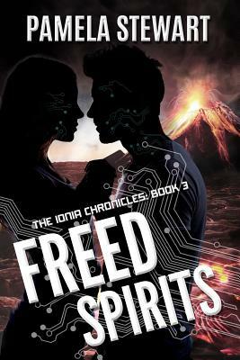 Freed Spirits: The Ionia Chronicles: Book 3 by Pamela Stewart