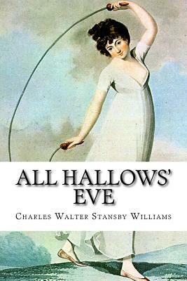 All Hallows' Eve by Charles Walter Stansby Williams