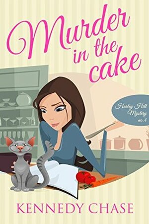 Murder in the Cake by Kennedy Chase